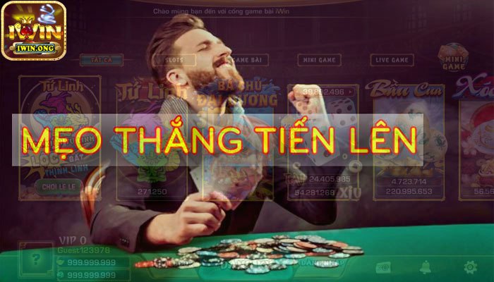 Mẹo chơi tiến lên miền nam iwin luôn thắng Mẹo chơi tiến lên miền nam iwin luôn thắng