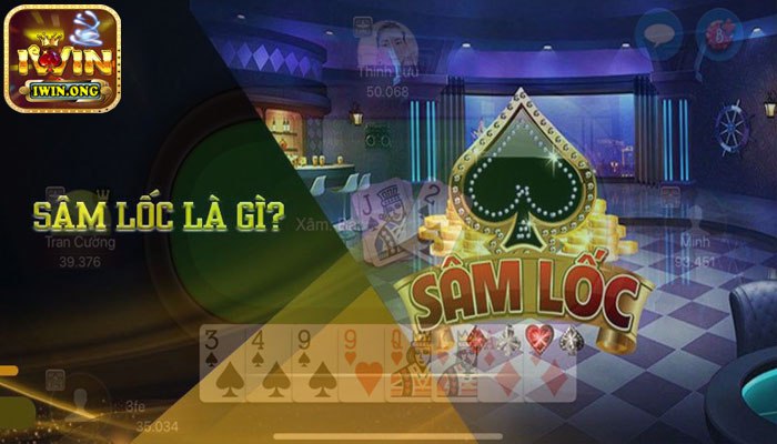 Giới thiệu về game bài sâm Iwin Giới thiệu về game bài sâm Iwin