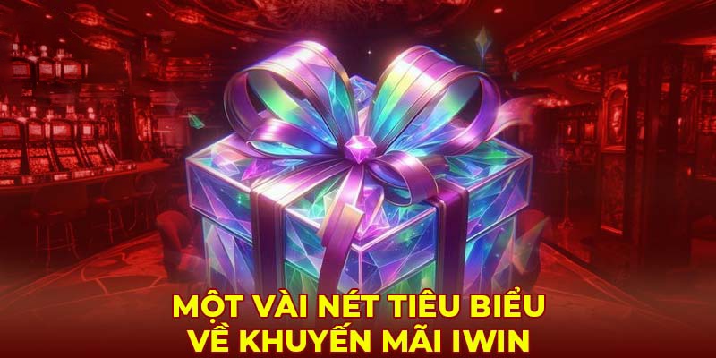 Các điều kiện cần khi nhận khuyến mãi iWin bạn nên biết