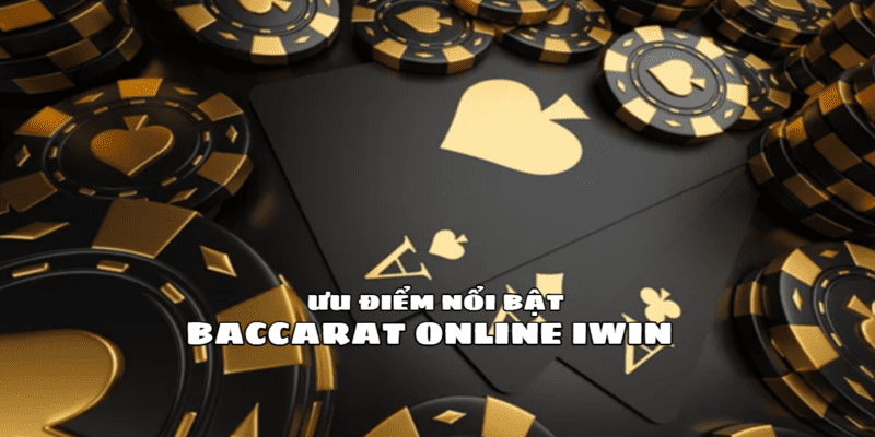 Thiết kế trực quan giúp người mới bắt đầu có thể nhanh chóng làm quen Baccarat Online iWin